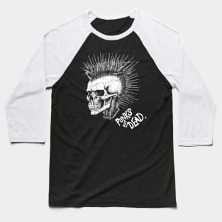 Punk Rock Skull - Punks Not Dead Baseball T-Shirt